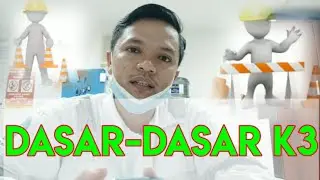Dasar- Dasar K3 ( Kesehatan Dan Keselamatan Kerja)