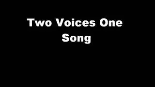 Two voices one song