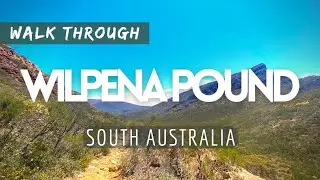 Walk Through Wilpena Pound, Ikara Flinders Ranges - South Australia 2021