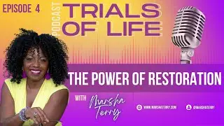 Restore Yourself: Discover Your Optimal Self Through Self-Care | Trials of Life Podcast Marsha Terry