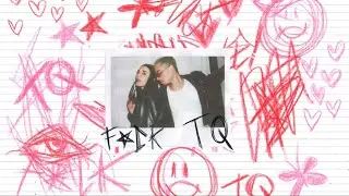Fuck TQ - Eva Puc & Chris Zadley (Lyric Video)