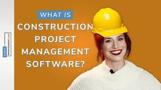 Construction Project Management Software: Overview, Special Features, And Top Products