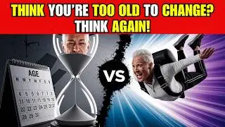 Life Transformation After 60: Why Late Bloomers Succeed Where Others Fail | Never Too Late