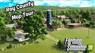 Ray County Map Tour? BEST OF MAP Farming Simulator 25!