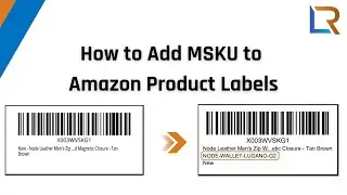 How to Add Merchant SKU to Amazon Product Labels