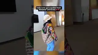 India Love got expelled from Streamer University #indialove #streameruniversity #kaicenat