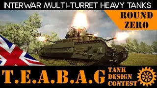 Sprocket: T.E.A.B.A.G Contest Round ZERO - Compensating for Something - Interwar Multi-Turret Tanks