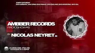 Ambber Records Radishow #6 on Cuebase-fm.de // Dj Nicolas Neyret