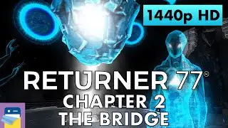 Returner 77: Chapter 2, The Bridge Walkthrough With Commentary & 1440p HD Gameplay (Fantastic, yes)