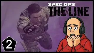 My FIRST time playing Spec Ops: The Line | Gameplay Walkthrough | Part 2 | Lets Play