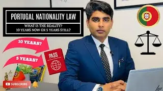 PORTUGAL PASSPORT LAW | NATIONALITY LAW | 10 YEARS OR 5 YEARS? | WATCH COMPLETE 🇵🇹