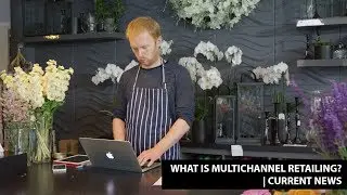 What is multichannel retailing? |Current News