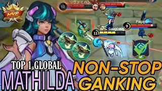 MATHILDA BEST BUILD AND EMBLEM 2022 🔥🔥 || NON-STOP ROAMING (MATHILDA GAMEPLAY) ~ MOBILE LEGENDS