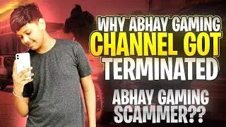 What Abhay gaming channel got terminated 😱 || Abhay gaming scammer ??
