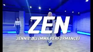Tue,Thur pm 8:50 K-POP DANCE / JENNIE 제니 'ZEN' (MMA 2025 Perormance)