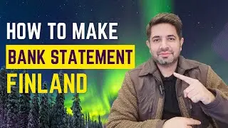 How to make Bank Statement for Finland Study VISA | Study in Finland 2024 | Complete Finland Guide