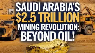 Saudi Arabia's $2.5 Trillion Mining Revolution: Beyond Oil!