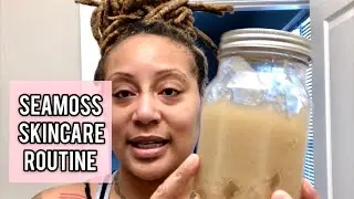 SEAMOSS SKINCARE ROUTINE🥰🥰 #seamoss #skincare #beautyblogger
