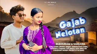 Gajab Nelo Tan || New Ho Munda Song 2026 || Budhuram & Sanjana || Dandom Star || New Ho Song