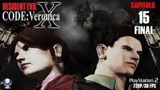 Resident Evil Code Veronica X (Gameplay en Espa&ntilde;ol Ps2) Capitulo 15 Final El Codigo es VERONICA