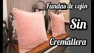 DIY/FUNDAS DE COJIN SIN CREMALLERA/ FÁCILES DE HACER