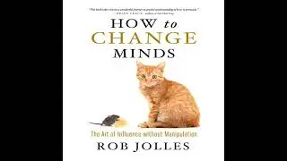 How to Change Minds: The Art of Influence without Manipulation Audiobook by Rob Jolles