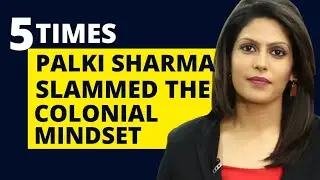 5 Times Palki Sharma slammed the COLONIAL MINDSET like a PRO🔥😎