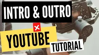 Come creare Intro o Outro per youtube. Crea il tuo Canale Youtube in modo professionale.