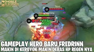 GAMEPLAY HERO BARU FREDRINN - TANK DENGAN HP REGEN & DAMAGE YANG MENGERIKAN KETIKA SEDANG SEKARAT