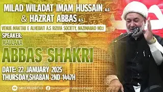 Live | Milad Wiladat Imam Husain | 2nd Shaban | Maulana Abbas Shakri | Maktab e Ahlebait,Old Rizvia