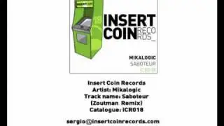 Mikalogic -- Saboteur (Zoutman Remix) Insert Coin Records