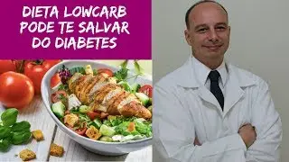 Dieta LowCarb pode Te Salvar do Diabetes  || Dr. Moacir Rosa