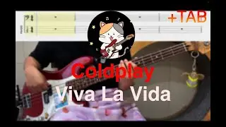 Coldplay - Viva La Vida | 내한공연 기념!!! 2편 [Bass Cover | 베이스 커버] +TAB악보