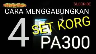 HOW TO COMBINE 4 KORG PA300 KENDANG SETTINGS