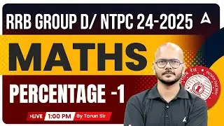 RRB GROUP D/ NTPC 2024-25 | Maths PERCENTAGE -1 For RRB GROUP D 2024 | Tarun Sir