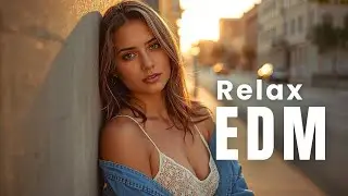 EDM Relax #08 | Replace The Grey Clouds With Golden Rays 🎧 Instant Happiness & Emotional Healing