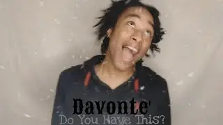 Davonte' - Do You Have This? (Official Music Video)