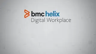 Elevate Multichannel Engagement with BMC Helix Digital Workplace