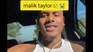 RIP Malik Taylor - 28-Year-Old YouTube & TikTok Star Tragically Passed Away