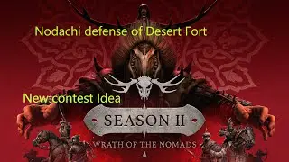 Conqueror's Blade Desert Siege + Next contest Idea