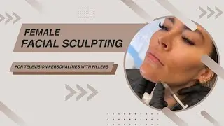 FEMALE FACIAL SCULPTING FOR TELEVISION PERSONALITIES WITH FILLERS | Dr. Jason Emer