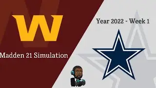 HeelMarcus Madden 21 Simulation - 2022 Season Week 1 - Dallas vs Washington