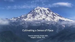 Cultivating a Sense of Place with Douglas Christie.