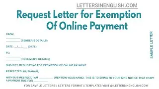 Request Letter For Exemption Of Online Payment - Sample Letter Requesting Online Payment Exemption