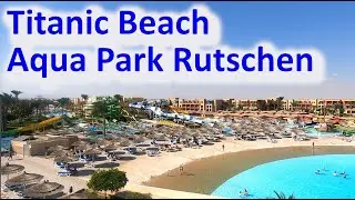 Titanic Beach Aqua Park Rutschen🛝