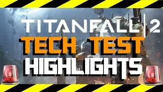 Titanfall 2 | Tech Test Highlights
