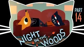 Night in the Woods - A Cute Existential Crisis - Part 14