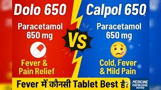 Dolo 650 vs Calpol 650 &ndash; Paracetamol tablet IP 650 | Uses | side effects