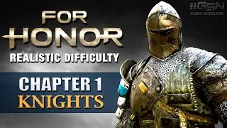 For Honor - Realistic Difficulty Walkthrough - Chapter 1: Knights (No Commentary)
