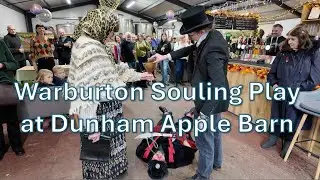 The Warburton Souling Play at Dunham Apple Barn 2025